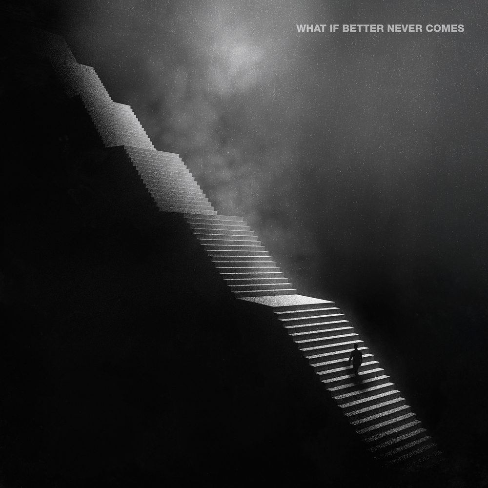 Mallavora What If Better Never Comes